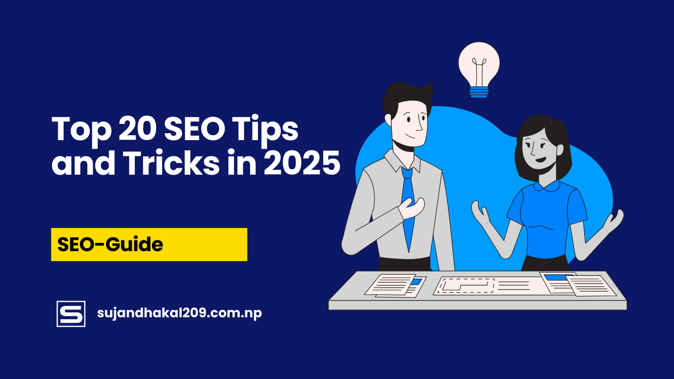 Top 20 SEO Tips and Tricks in 2025