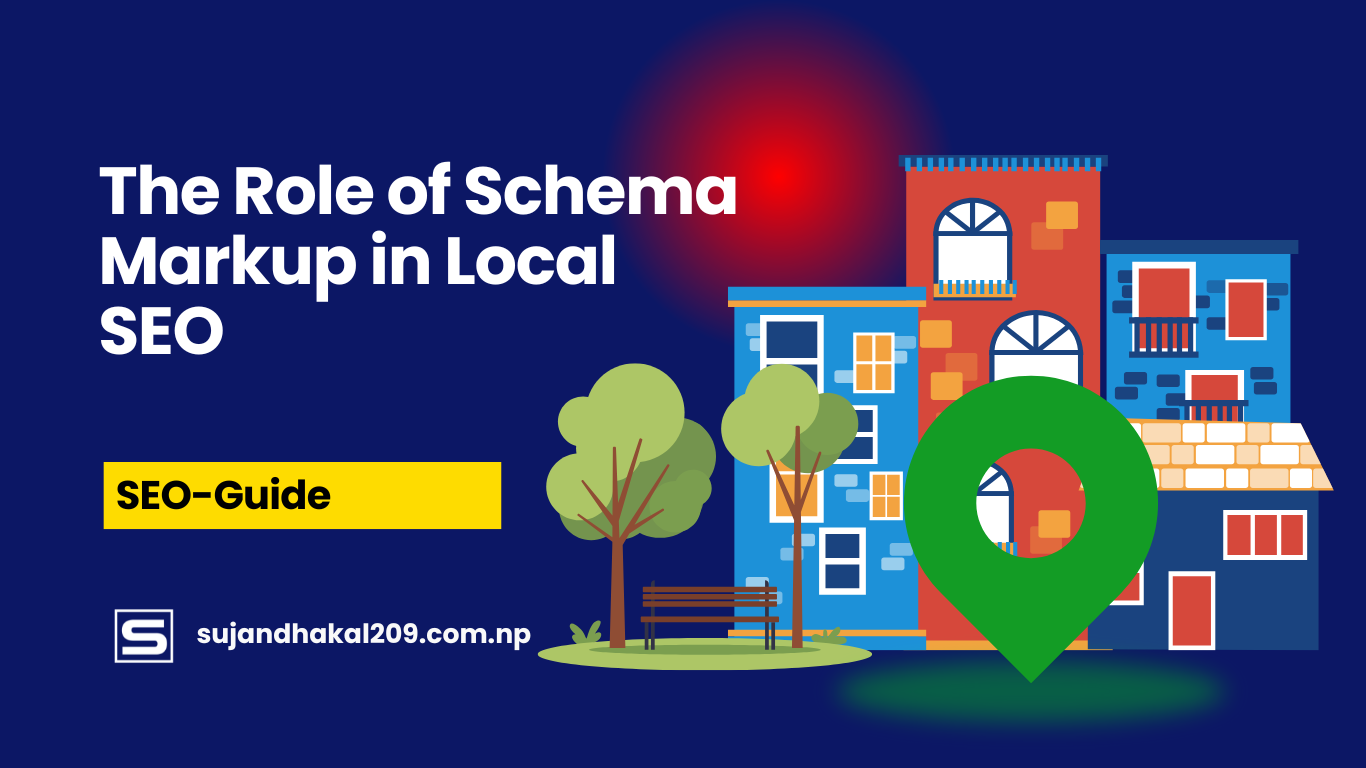 The Role of Schema Markup in Local SEO