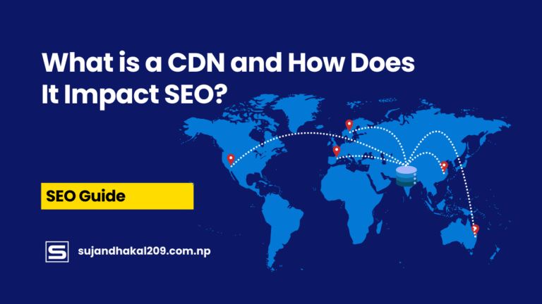 What is a CDN and How Does It Impact SEO