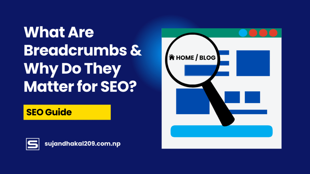 What Are Breadcrumbs & Why They Matter for SEO